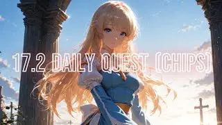 [MOTR] 17.2 Daily Quest Chips/Duo Arch Bishop + Chaser