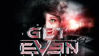 STREAM ➤ GET EVEN ➤ ЗЛАЯ ПРАВДА  #3