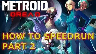 Metroid Dread: Speedrun GUIDE Part 2 - Suitless Any%