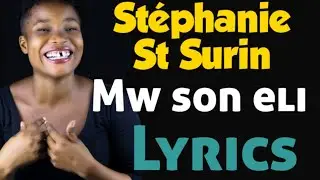 Stéphanie St Surin-Mwen son eli(Lyrics) (Jésus Christ est notre sauveur)