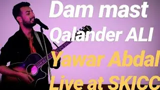 Yawar Abdal | Dam Mast Qalandar | Live at SKICC