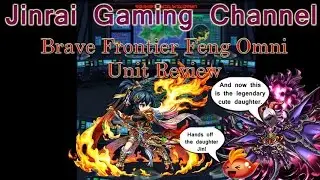Brave Frontier Feng Omni Unit Review