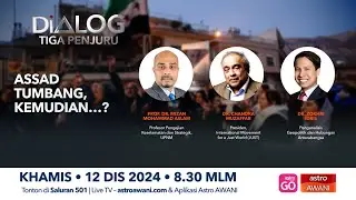 Dialog Tiga Penjuru: Assad Tumbang, Kemudian...?
