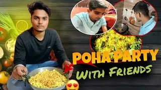poha Party with friends in bachelor life