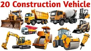 20 निर्माण वाहन सीखें बच्चों के लिए | Learn 20 Construction Vehicle Names with Pictures and Sound