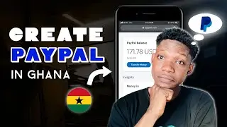 How to Create a PayPal Account in Ghana and Nigeria | 100% Working 2026