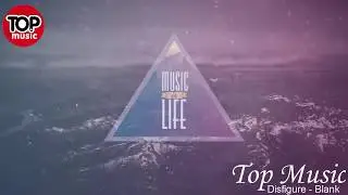 Disfigure - Blank (TOP MUSIC) [NCS]