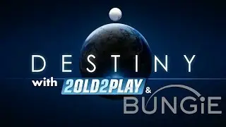 Bungie & 2old2play Destiny Live Stream with full Q&A details