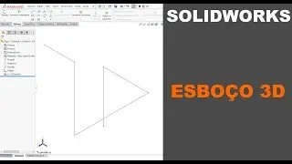 SOLIDWORKS | INTRODUÇÃO AO ESBOÇO 3D #solidworks