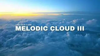 Melodic Cloud 3 (Ben B&ouml;hmer, Lane 8, Stereoclip, Massane ... ) Melodic Techno & House Mix 2025