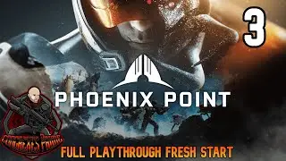 Phoenix Point - Full Playthrough Fresh Start EP#3