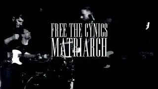 Free the Cynics  - Matriarch