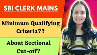 SBI JA MAINS : MINIMUM QUALIFYING CRITERIA & SECTIONAL CUT OFF | By Purva S Tiwari #sbiclerk