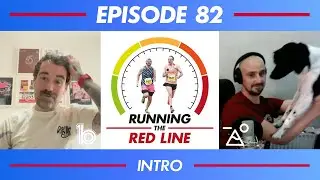 Running The Red Line - Episode 82 - Intro