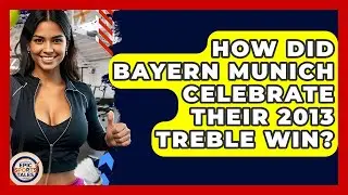 How Did Bayern Munich Celebrate Their 2013 Treble Win? - Epic Sports Tales