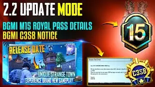 2.2 UPDATE - MODE RELEASE DATE? 😱| BGMI UNBAN Latest News | BGMI M15 ROYAL PASS/C3S8 OFFICIAL NOTICE