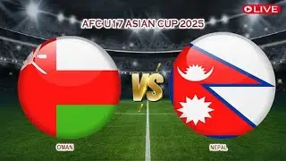 🔴Live Oman Vs Nepal | AFC U17 Asian Cup 2025 | Live Score