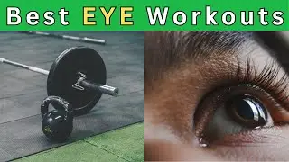 12 Simple Eye Exercises To Improve Your Vision Easily