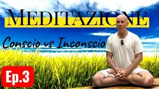Meditazione dialogo tra Conscio e Inconscio  (EP.3)