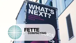 WHAT'S NEXT? Continuous Manufacturing Circle | Fette Compacting