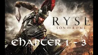 Ryse: Son of Rome ★ Walkthrough (Chapter 1 - 3)