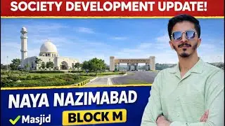 Naya Nazimabad Block M Development Update | Masjid, Park & Roads Progress | 2026
