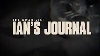 Archivist Journals | Read Through Part 1