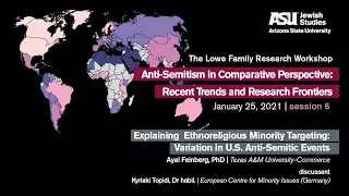 2021 Lowe Family Research Workshop &ndash; Session 6 &ndash; Explaining Ethnoreligious Minority Targeting...