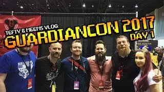 Tefty Vlogs GuardianCon 2017! DAY 1 of 2