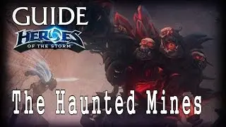Гайд Призрачные Копи HOTS - Guide The Haunted Mines Heroes of the Storm