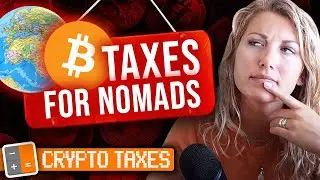 Crypto Taxes: Pt. 8 Dealing with Taxes as a Digital Nomad