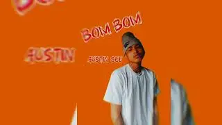 Austin Cee - Bom Bom (Audio)