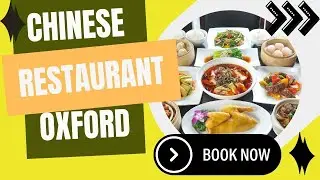 Chinese Restaurant In Oxford For Dining: A Feast of Authentic Flavors Awaits!