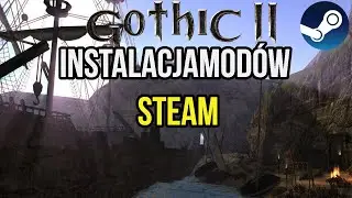 Gothic 1/Gothic 2 Noc Kruka- instalacja modyfikacji na steam