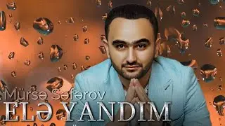 Mursel Seferov - Ele Yandim 2025 ( Remix Sessiz Beats )