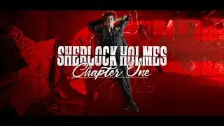 The game is Afoot! | Sherlock Holmes - Chapter One