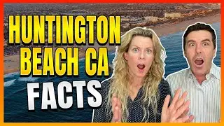 Living in Huntington Beach California ... EVERYTHING YOU NEED TO KNOW!