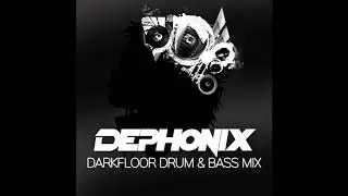 Neurofunk & Tech Drum n Bass - Mixed By Dephonix
