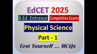 Telangana B.Ed Entrance 2024 Physical Science Question Paper Solution, EdCET 2024 Solution, Test-1