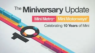 Mini Metro & Mini Motorways | 10-Year Miniversary Update Trailer