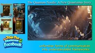 Threading The Quantum Needle, Quantumus Series