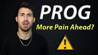 When Will PROG Bottom Out?!