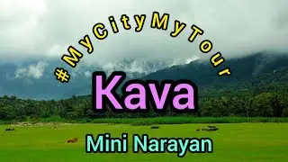 #MyCityMyTour - Kava - Mini Narayan (Educator, Palakkad)
