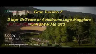 GT7 | 5 laps Lobby Gr.3 race | Lago Maggiore | BMW M6 GT3