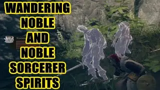 How To Unlock Wandering Noble Spirits And Noble Sorcerer Spirit Ashes In Elden Ring