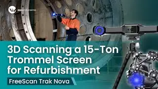 Streamlining 15-Ton Trommel Screen Refurbishment with FreeScan Trak Nova
