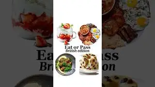 Eat or Pass? 🇬🇧 #eatorpass #food #britishfood #foodchallange