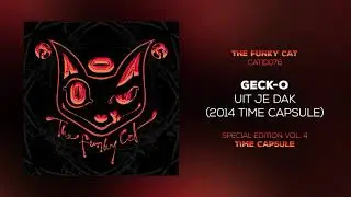 Geck-o - Uit Je Dak (2014 Time Capsule)
