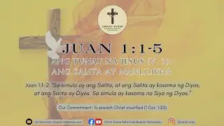 12/07/25 LD49 Bible Study: Juan 1:1-5 (v. 3): Ang Tunay na Jesus: Ang Salita ay Manlilikha