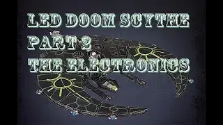 LED Doom Scythe Part 2 The Electronics